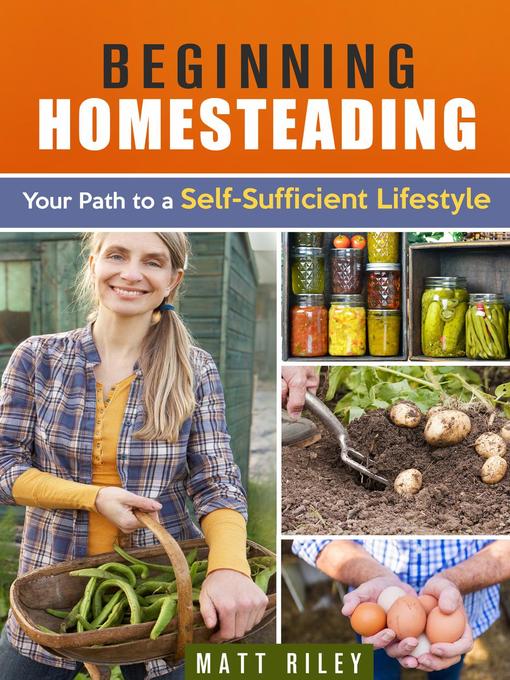Title details for Beginning Homesteading by Matt Riley - Available